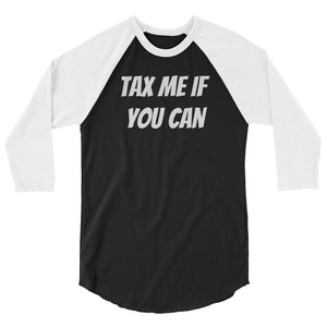 Tax Me If You Can - 3/4 Sleeve Men's Baseball Shirt