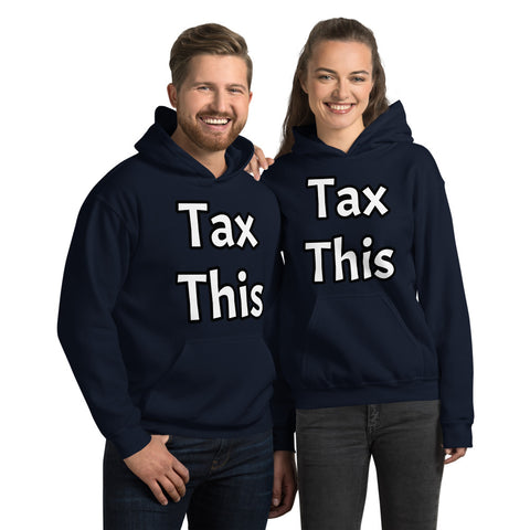 Tax This - Unisex Hoodie