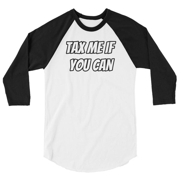 Tax Me If You Can - 3/4 Sleeve Men's Baseball Shirt