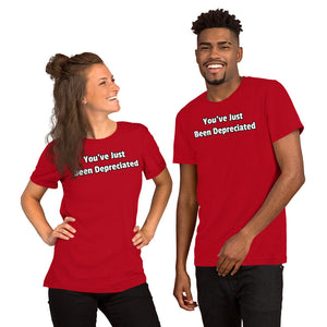 You've Just Been Depreciated - Unisex T-Shirt
