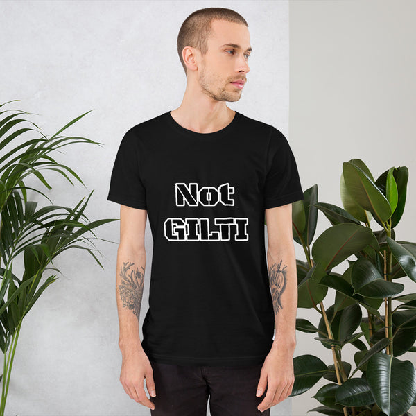 Not GILTI - Unisex T-Shirt