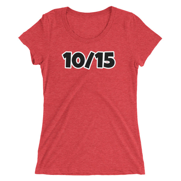 10/15 - Women's T-Shirt