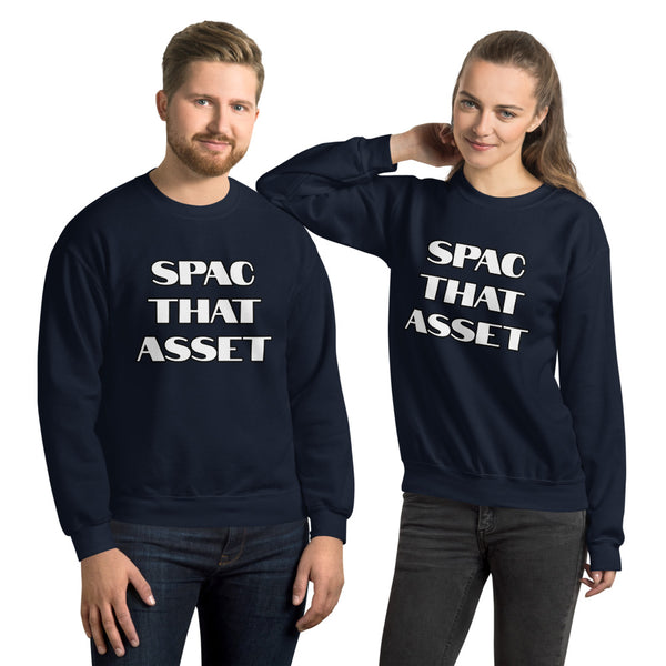 SPAC that Asset - Unisex Sweatshirt