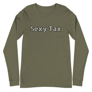 Sexy Tax - Unisex Long Sleeve